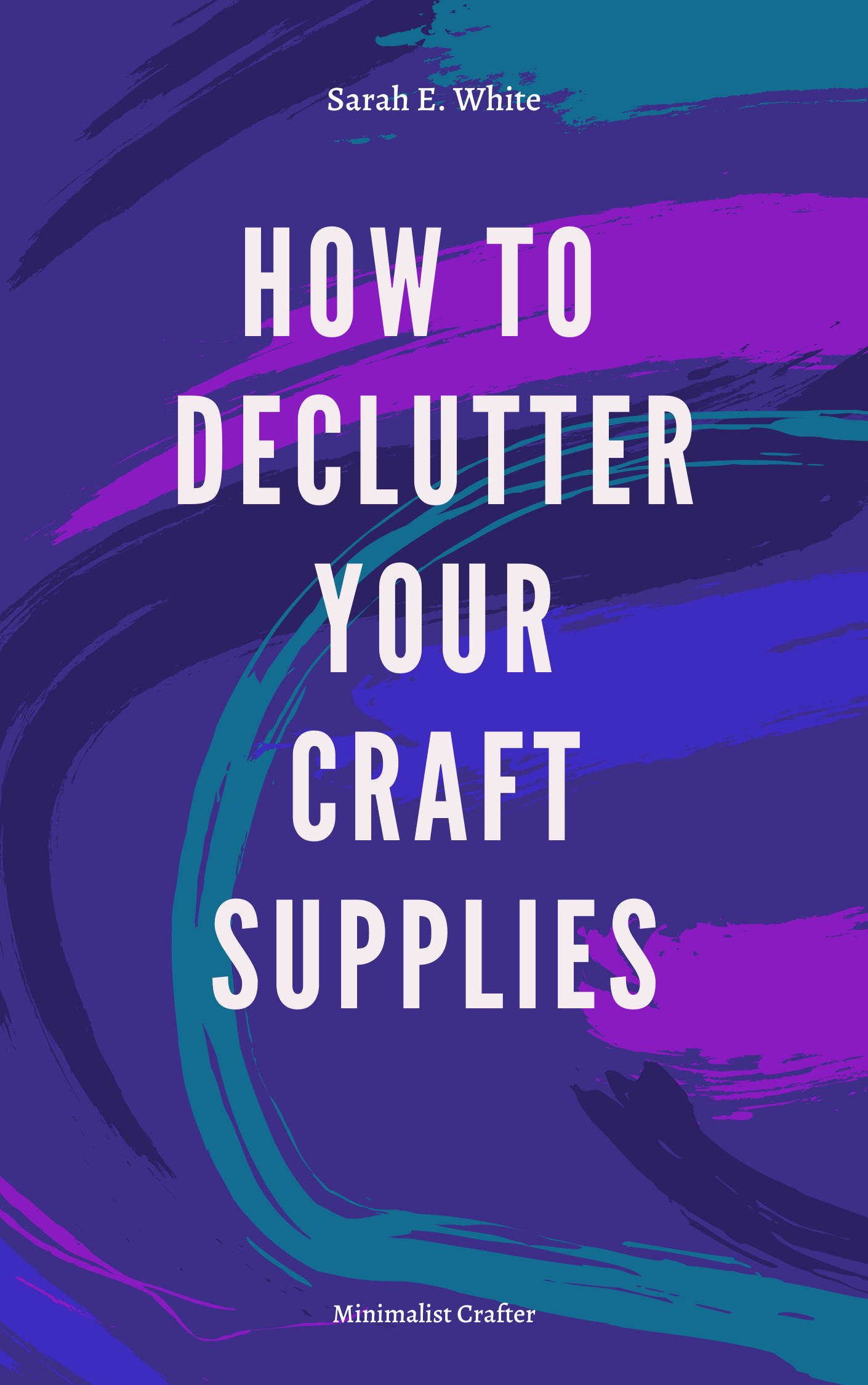 How To Declutter Craft Supplies & Equipment